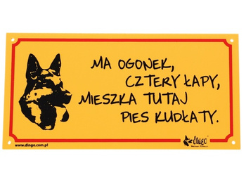 Dingo Tabliczka ostrzegawcza "Ma ogonek, cztery łapy, mieszka tutaj pies kudłaty"