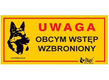 Dingo Tabliczka ostrzegawcza "Uwaga Obcym wstęp wzbroniony"